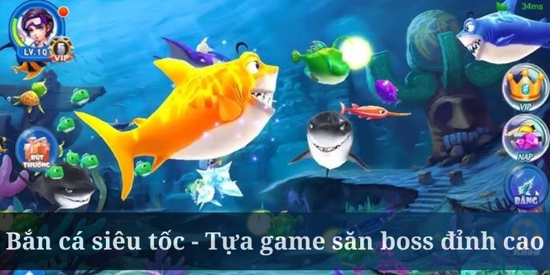 Bắn cá siêu tốc là tựa game săn boss đỉnh cao ở Hello88