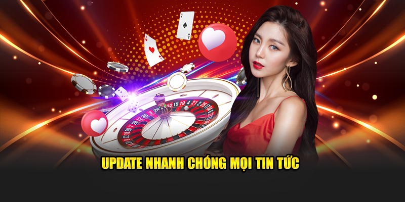 Update nhanh chóng mọi tin tức